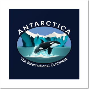 Antarctica The International Continent Orca Whale Posters and Art